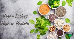 Read more about the article Powering Up: Exploring Vegan Dishes High in Protein