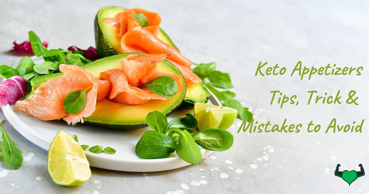 You are currently viewing Keto Appetizers – What is a Keto Diet, Top 10 Keto Appetizers, Tips and Mistakes to Avoid